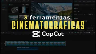 TRANSFORME suas edições com CapCut para PC com essas 3 ferramentas CINEMATOGRÁFICAS!