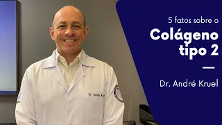 5 fatos sobre o colágeno 2 -Dr.André Kruel