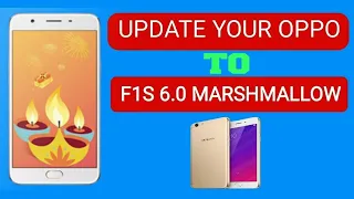 Oppo F1s android 6 Marshmellow upgrade and software update