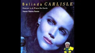 Belinda Carlisle - Heaven Is A Place On Earth (Nanna Makina Remix)