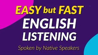 Easy but Fast English Listening Challenge - Spoken by Native Speakers