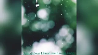 Kisi roz barish jo aaye|Main rahoon ya na rahoon