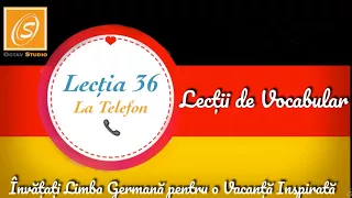 Lecția 36 - La telefon  - Lecții de Vocabular și Conversație în Limba Germană