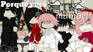 🍒 • Porque você bateu na mamãe!? • 🍒 || Meme - Gacha Club || [Família SasuSaku]