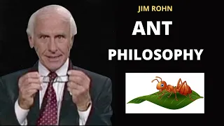 ANTS PHILOSOPHY JIM ROHN