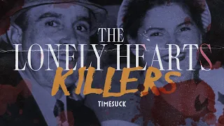 Timesuck | The Lonely Hearts Killers