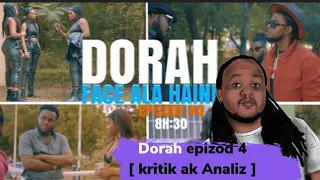 Dorah Epizod 4 [ kritik ak naliz ] tout sekrè ki kache anndan projè sa