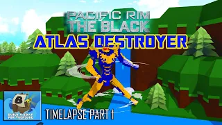 PACIFIC RIMS : THE BLACK [ ATLAS DESTROYER ]