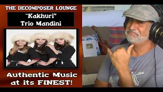 Old Composer REACTS to Trio Mandili Kakhuri - ABSOLUTLY WONDERFUL!!