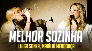 Luísa Sonza, Marília Mendonça - melhor sozinha (Letra/Lyrics) | Super Letra