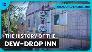 The Untold Story of the Dew Drop Inn - Abandoned Engineering - S08 EP12 - Engineering Documentary