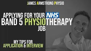 Applying for Your First Band 5 Physiotherapy Job Application & Interview