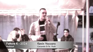 Cercando di te - Kevin Vaccaro - Fattore K