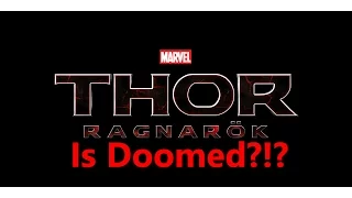 IS Thor ragnarok doomed?!?