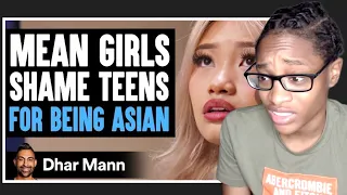 MEAN GIRLS Shame Teens For Being ASIAN| Dhar Mann Reaction