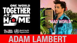 One World -"Together at Home" : Mad World "Adam Lambert" Live From Home Performance