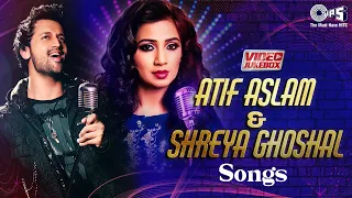 Atif Aslam & Shreya Ghoshal Songs | Hindi Romantic Love Songs | Atif Shreya Romantic Hits Jukebox