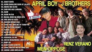 April Boy, Renz Verano, J Brothers, Men Oppose - Best OPM Classic Medley - Tagalog Love Songs 2023