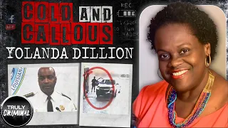 Cold & Callous: The Case Of Yolanda Dillion