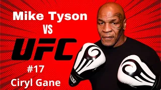 The Tyson Challenge: Mike Tyson vs UFC Heavyweight - Episode 17: Mike Tyson vs Ciryl Gane