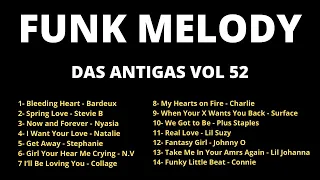 FUNK MELODY DAS ANTIGAS VOL 52 #funkantigo #funkdasantigas #funkmelody