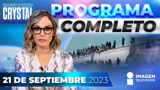 Noticias con Crystal Mendivil | Programa completo 21 de septiembre de 2023