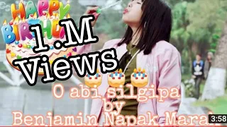 New Garo song// Happy birthday O abi silgipa// by Benjamin Marak 2020