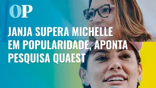 Janja supera Michelle em popularidade, diz pesquisa Quaest