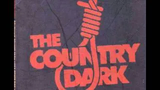 The Country Dark - Psychos In Love