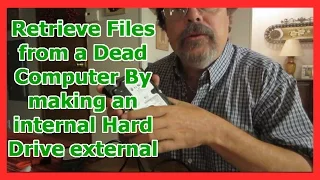 Get files from a Dead PC by making an internal Hard Drive external