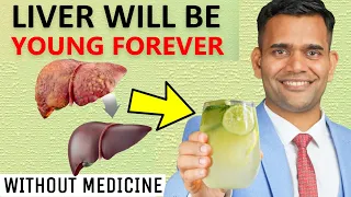 Get Rid Of Fatty Liver Without Medicine | Liver Will be Young Forever - Dr. Vivek Joshi