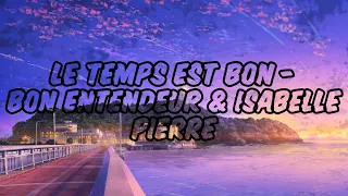 Nightcore - Le Temps Est Bon