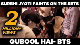 Qubool Hai | Surbhi Jyoti faints on the sets | April Fools prank | Behind the scenes
