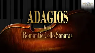 Adagios from Romantic Cello Sonatas
