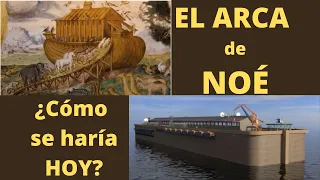 el arca de noe-como se haría Hoy-documental completo en español
