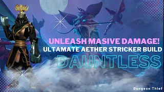 Unlieash Masive Damage! Ultimate Aether Striker Build | Dauntless