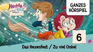 Hedda Hex Folge 6: Das Hexenfest / Zu viel Onkel | Ganzes Hörspiel des Monats Oktober 2023