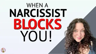 When A Narcissist Blocks YOU!