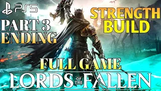 PS5 Lords of The Fallen Gameplay Walkthrough Part 3 FULL GAME | Lords of The Fallen Strength Build