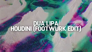 Dua Lipa - Houdini (FOOTWURK Remix) - TechHouse/Pop Remix/Workout /House/Dance Remix/Party/Good Vibe