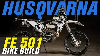 Husqvarna FE 501 Bike Build