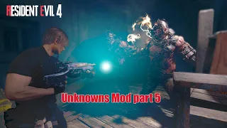 Unknowns Mod part 5 |  Resident Evil 4 Remake
