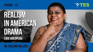 Realism in American Drama|E@6 Videopedia|Dr. Kalyani Vallath|NTA NET, SET, GATE| American Literature