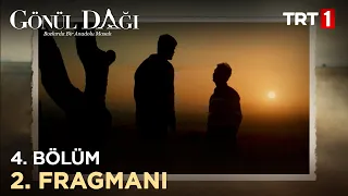 Gönül Dağı 4. Bölüm 2. Fragmanı