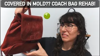 BEFORE & AFTER HANDBAG REHAB! VINTAGE COACH BAG... IT WAS COVERED IN MOLD 🤢