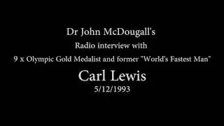 Dr. McDougall interviews 9x Olympic Gold Medalist, Carl Lewis