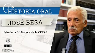 Historia Oral de la CEPAL: Entrevista a José Besa