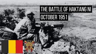 The battle of Haktang Ni | The Belgians stand firm in Korea | The Korean War