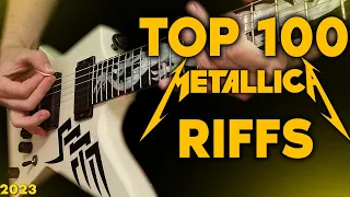 TOP 100 Metallica Riffs 2023