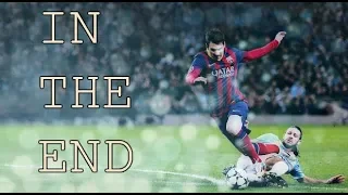 Lionel Messi - In The End